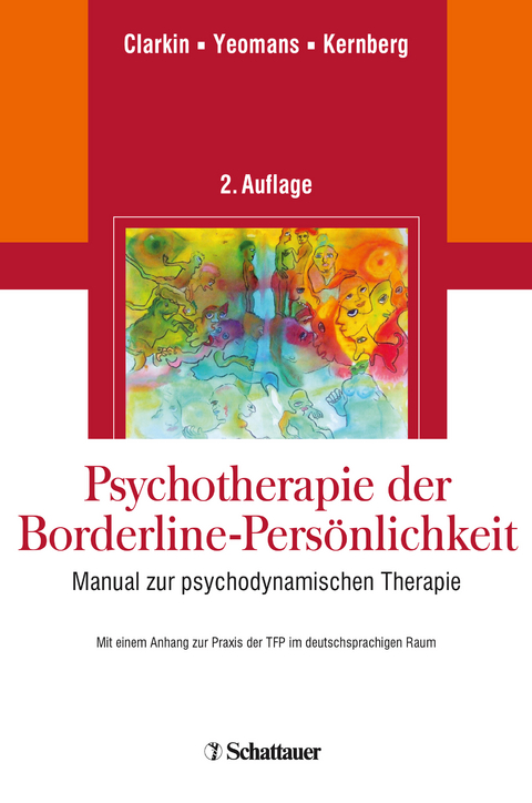 Psychotherapie der Borderline-Pers&ouml;nlichkeit - John F Clarkin, Frank E Yeomans, Otto F Kernberg