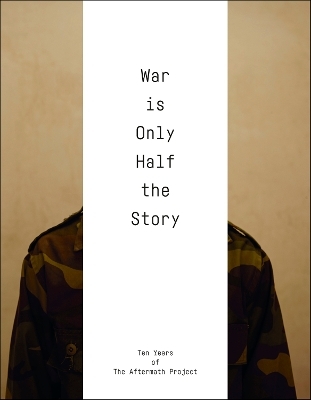 War Is Only Half The Story - 