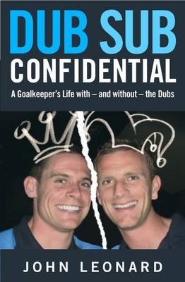 Dub Sub Confidential -  John Leonard