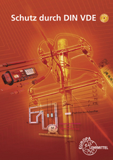 Schutz durch DIN VDE - Hartmut Fritsche, Heinz O. H&auml;berle, Gregor H&auml;berle, Dietmar Schmid