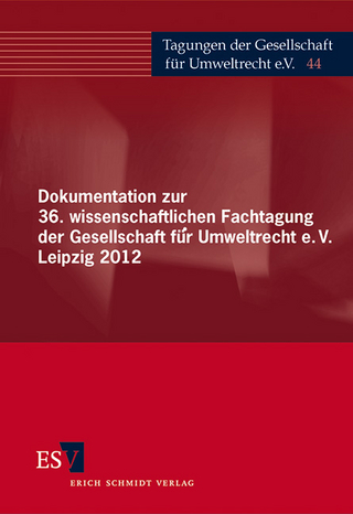 Dokumentation zur 36. wissenschaftlichen Fachtagung der Gesellschaft für Umweltrecht e.V. Leipzig 2012
