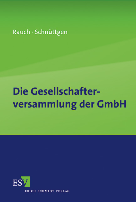 Die Gesellschafterversammlung der GmbH - Isabel Rauch, Helena Schn&uuml;ttgen