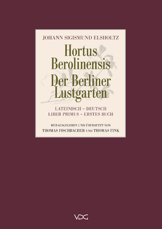 Hortus Berolinensis – Der Berliner Lustgarten