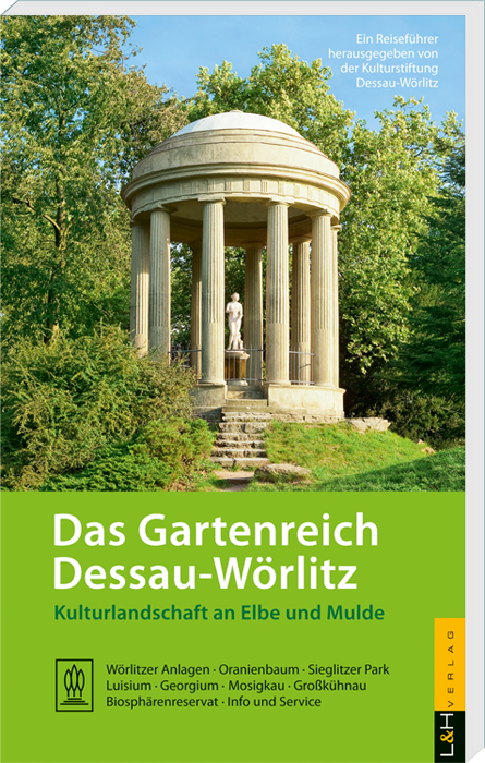 Das Gartenreich Dessau-W&ouml;rlitz