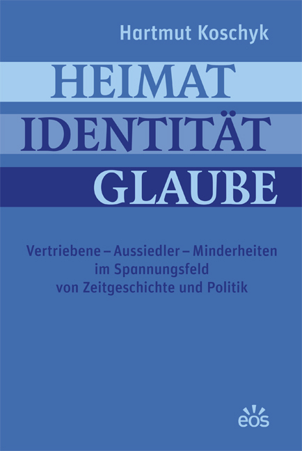 Heimat Identit&auml;t Glaube - Hartmut Koschyk