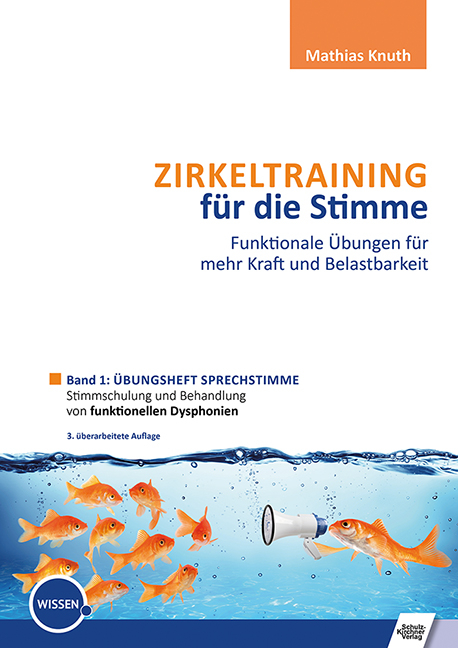 Zirkeltraining f&uuml;r die Stimme - Funktionale &Uuml;bungen f&uuml;r mehr Kraft und Belastbarkeit - Mathias Knuth