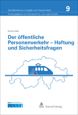 Der &ouml;ffentliche Personenverkehr - Haftung und Sicherheitsfragen - Barbara Klett, Urs Baumeler, Eva Daphinoff