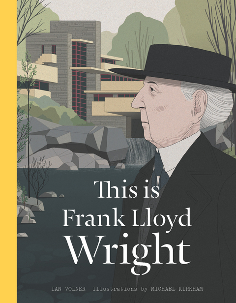 This is Frank Lloyd Wright - Ian Volner