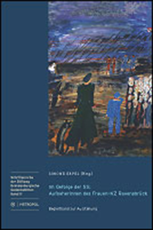 „Im Gefolge der SS“: Aufseherinnen des Frauen-KZ Ravensbrück