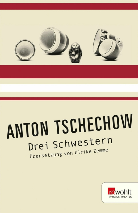 Drei Schwestern - Anton Tschechow
