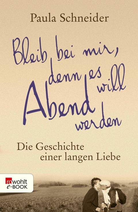 Bleib bei mir, denn es will Abend werden - Paula Schneider