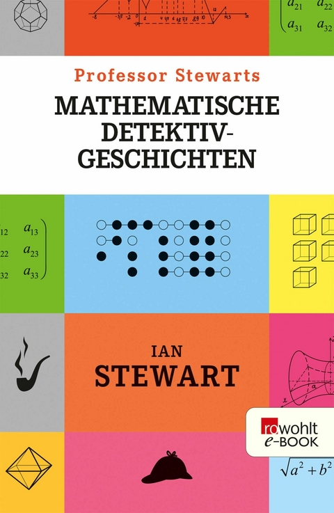 Professor Stewarts mathematische Detektivgeschichten - Ian Stewart