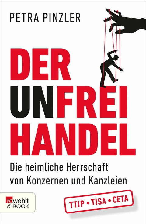 Der Unfreihandel - Petra Pinzler