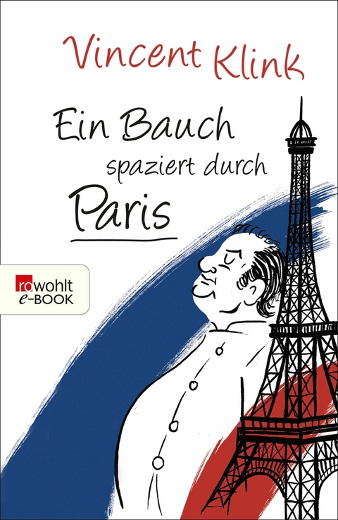 Ein Bauch spaziert durch Paris - Vincent Klink