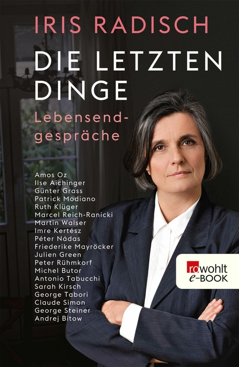 Die letzten Dinge - Iris Radisch