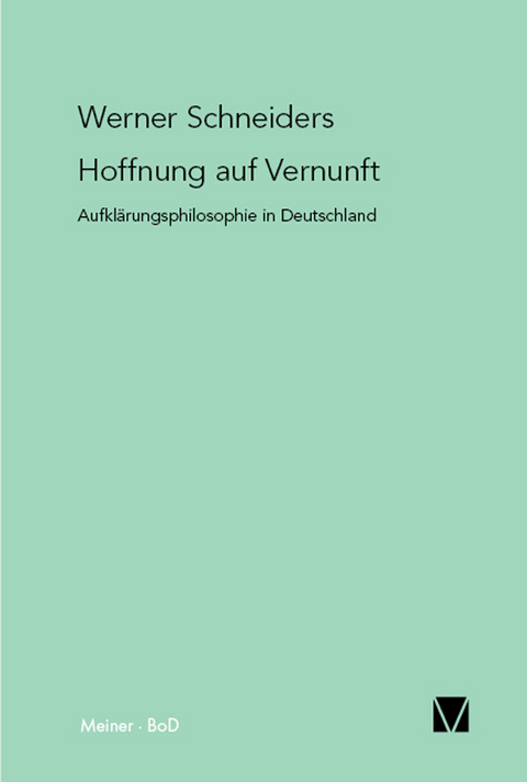 Hoffnung auf Vernunft - Werner Schneiders