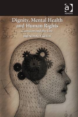 Dignity, Mental Health and Human Rights