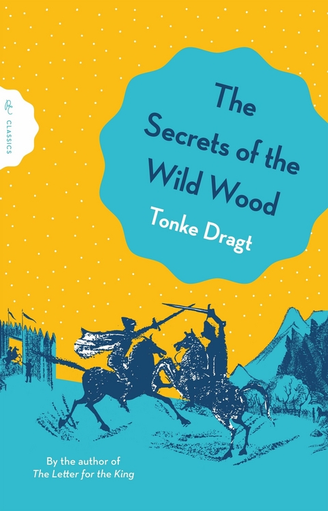 The Secrets of the Wild Wood - Tonke Dragt