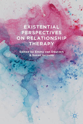 Existential Perspectives on Relationship Therapy -  Emmy van Deurzen,  Susan Iacovou