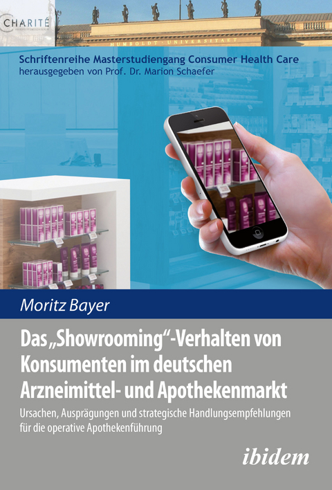 Das 'Showrooming'-Verhalten von Konsumenten im deutschen Apothekenmarkt - Moritz Bayer