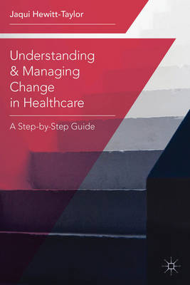 Understanding and Managing Change in Healthcare