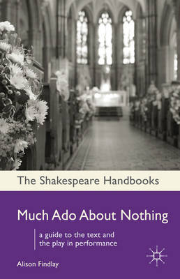 Much Ado About Nothing -  Alison Findlay