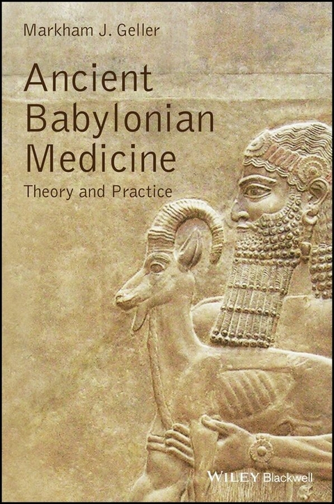 Ancient Babylonian Medicine - Markham J. Geller