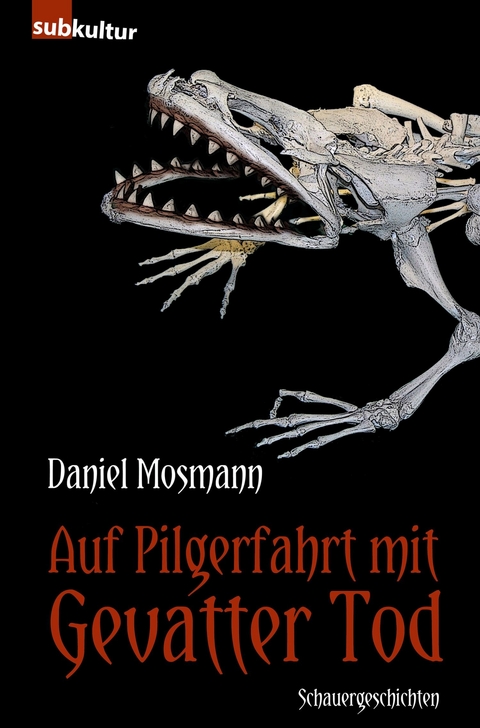 Auf Pilgerfahrt mit Gevatter Tod -  Daniel Mosmann