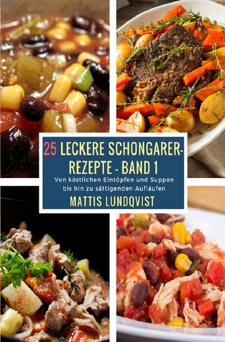 25 Leckere Schongarer-Rezepte / 25 Leckere Schongarer-Rezepte - Band 2