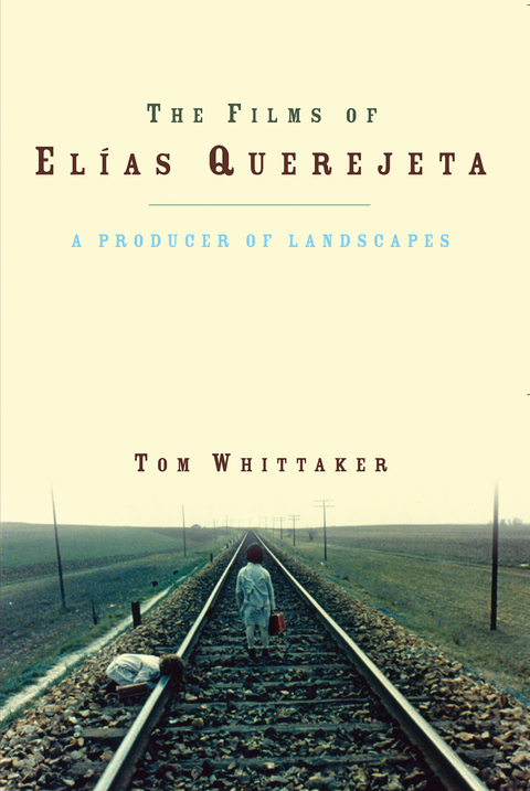 The Films of Elias Querejeta - Tom Whittaker