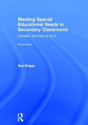 Meeting Special Educational Needs in Secondary Classrooms -  Sue Briggs