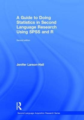 Guide to Doing Statistics in Second Language Research Using SPSS and R -  Jenifer Larson-Hall