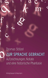 Zur Sprache gebracht - Thomas St&ouml;lzel