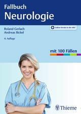 Fallbuch Neurologie - Roland Gerlach, Andreas Bickel