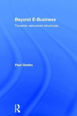 Beyond E-Business -  Paul Grefen