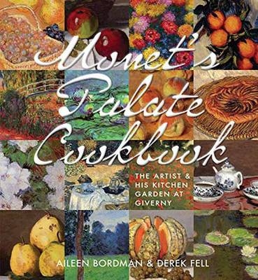 Monet's Palate Cookbook -  Aileen Bordman,  Derek Fell