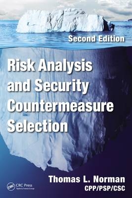 Risk Analysis and Security Countermeasure Selection -  CPP/PSP/CSC Thomas L. Norman