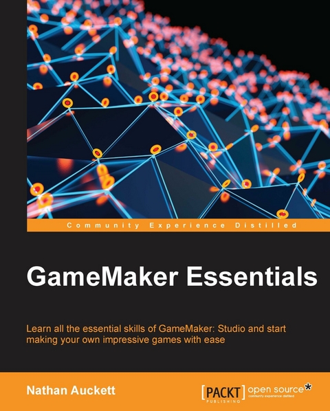 GameMaker Essentials -  Auckett Nathan Auckett