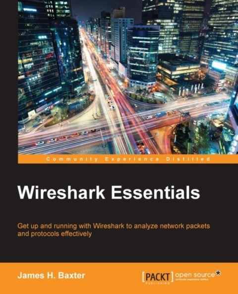 Wireshark Essentials -  Baxter James H. Baxter