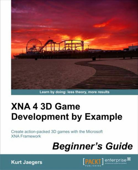 XNA 4 3D Game Development by Example: Beginner's Guide -  Jaegers Kurt Jaegers