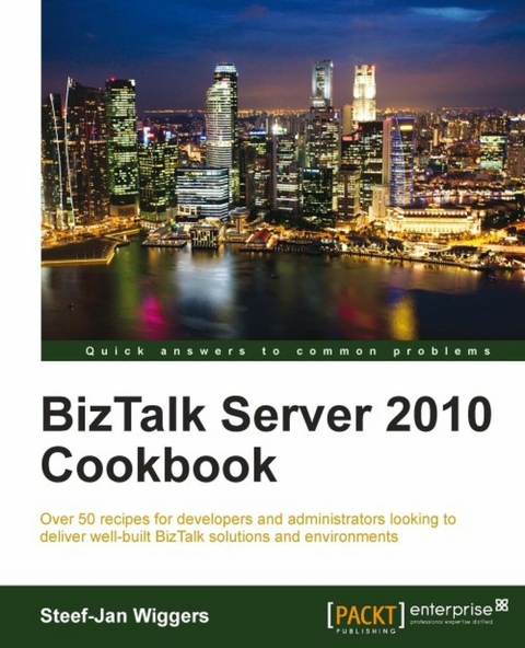 BizTalk Server 2010 Cookbook -  Wiggers Steef-Jan Wiggers