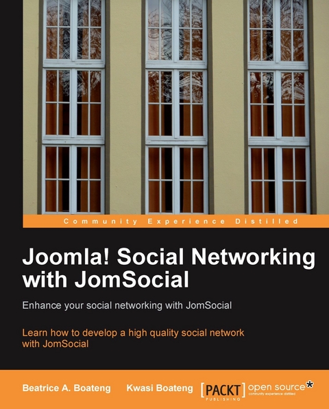Joomla! Social Networking with JomSocial - Boateng Kwasi, Boateng Beatrice A.