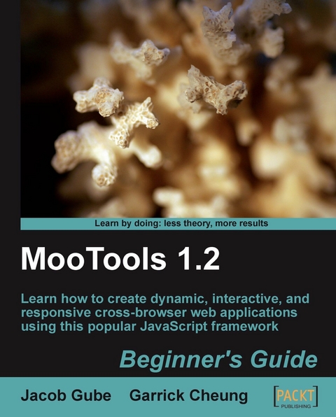 MooTools 1.2 Beginner's Guide -  Cheung Garrick Cheung,  Gube Jacob Gube