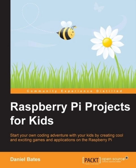 Raspberry Pi Projects for Kids -  Bates Daniel Bates