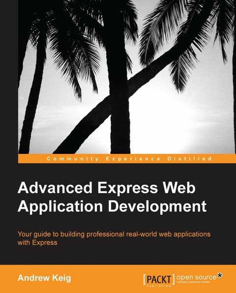 Advanced Express Web Application Development -  Keig Andrew Keig