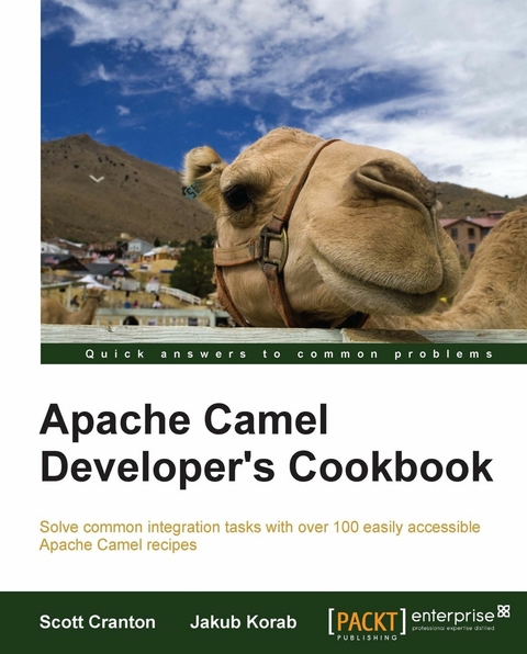 Apache Camel Developer's Cookbook -  Korab Jakub Korab,  Cranton Scott Cranton