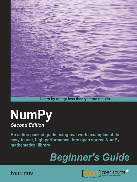 NumPy Beginner's Guide (Second Edition) -  Idris Ivan Idris