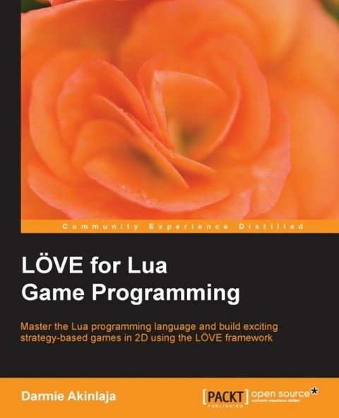 LOVE for Lua Game Programming -  Akinlaja Darmie Akinlaja