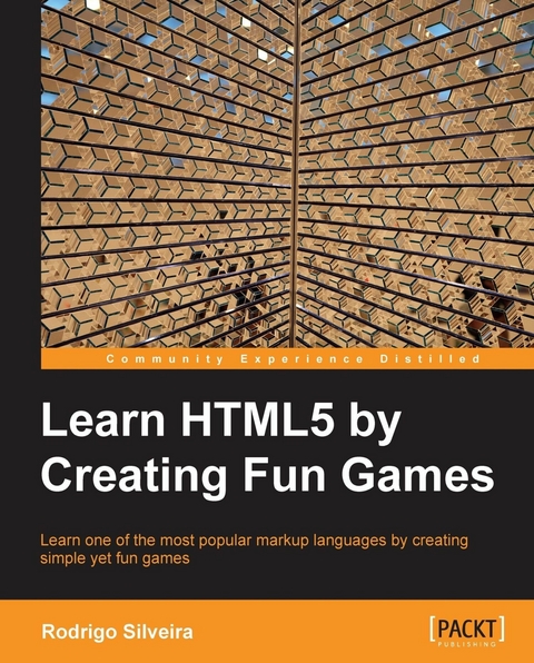 Learning HTML5 by Creating Fun Games -  Silveira Rodrigo Silveira