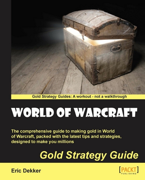 World of Warcraft Gold Strategy Guide -  Dekker Eric Dekker